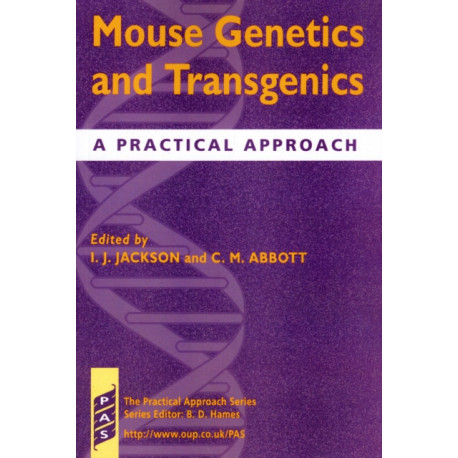 Mouse Genetics and Transgenics: A Practical Approach