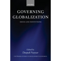 Governing Globalization: Issues and Institutions