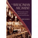The Wilsonian Moment: Self-Determination and the International Origins of Anticolonial Nationalism