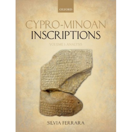 Cypro-Minoan Inscriptions: Volume 1: Analysis