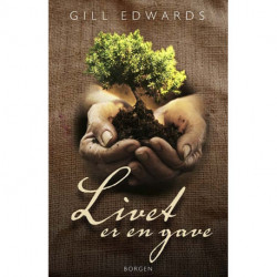 Livet er en gave: en praktisk guide til at realisere dine drømme