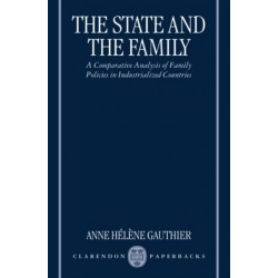 The State and the Family: A Comparative Analysis of Family Policies in Industrialized Countries
