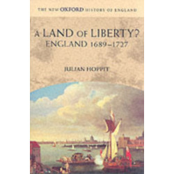 A Land of Liberty?: England 1689-1727