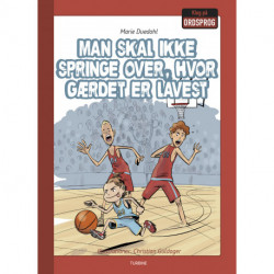 Man skal ikke springe over, hvor gærdet er lavest