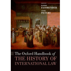 The Oxford Handbook of the History of International Law