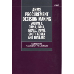 Arms Procurement Decision Making: Volume 1: China, India, Israel, Japan, South Korea and Thailand