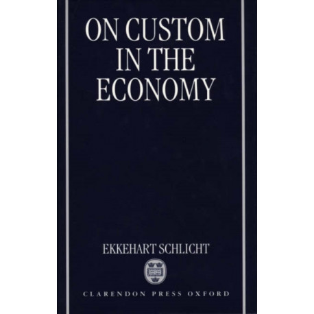 On Custom in the Economy