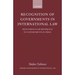 Recognition of Governments in International Law: With Particular Reference to Governments in Exile