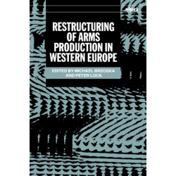 Restructuring of Arms Production in Western Europe