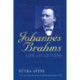 Johannes Brahms: Life and Letters