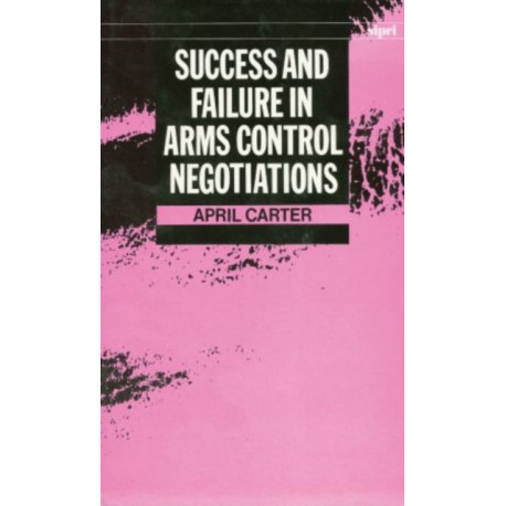 Success and Failure in Arms Control Negotiations