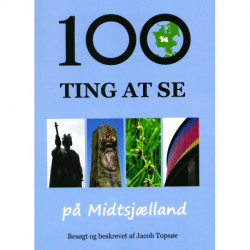 100 ting at se på Midtsjælland