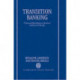 Transition Banking: Financial Development of Central and Eastern Europe