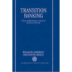 Transition Banking: Financial Development of Central and Eastern Europe