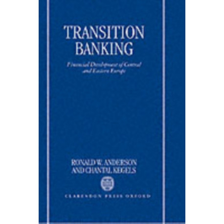 Transition Banking: Financial Development of Central and Eastern Europe