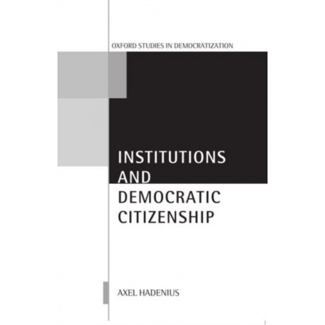 Institutions and Democratic Citizenship