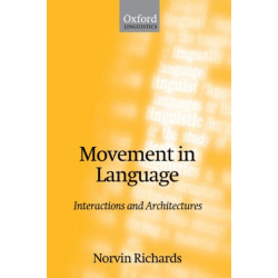 Movement in Language: Interactions and Architectures