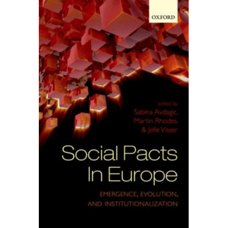 Social Pacts in Europe: Emergence, Evolution, and Institutionalization