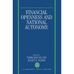 Financial Openness and National Autonomy: Opportunities and Constraints