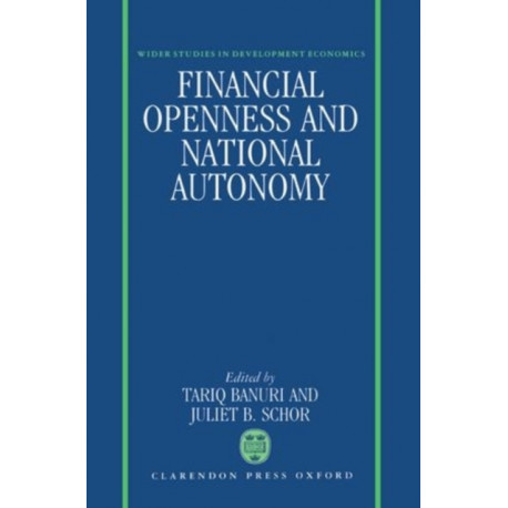 Financial Openness and National Autonomy: Opportunities and Constraints