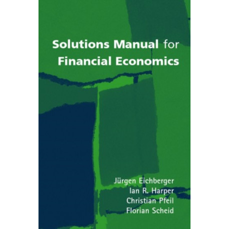 Solutions Manual for Financial Economics