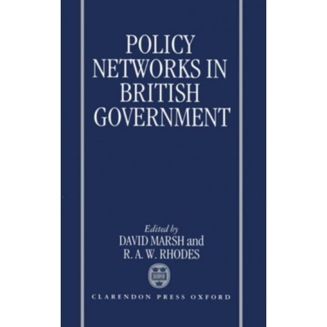 Policy Networks in British Government