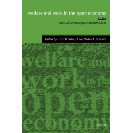 Welfare and Work in the Open Economy: Volume II: Diverse Responses to Common Challenges in Twelve Countries
