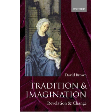 Tradition and Imagination: Revelation and Change