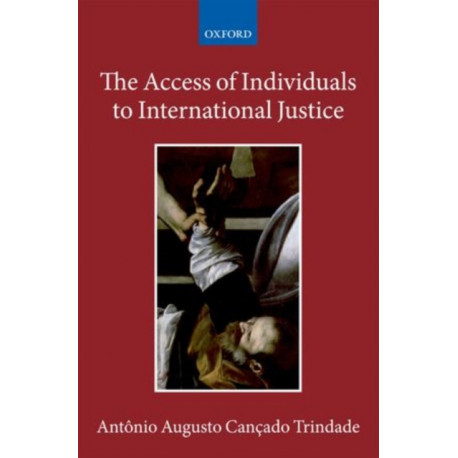 The Access of Individuals to International Justice