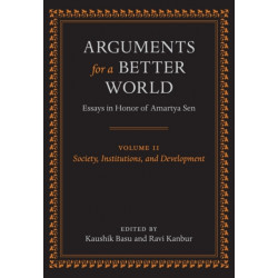 Arguments for a Better World: Essays in Honor of Amartya Sen: Volume II: Society, Institutions, and Development
