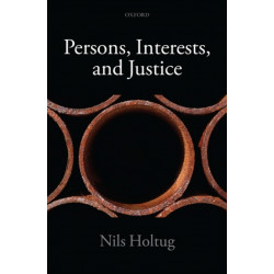 Persons, Interests, and Justice