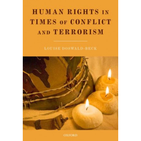 Human Rights in Times of Conflict and Terrorism