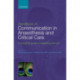Handbook of Communication in Anaesthesia & Critical Care: A Practical Guide to Exploring the Art