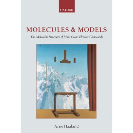Molecules and Models: The molecular structures of main group element compounds