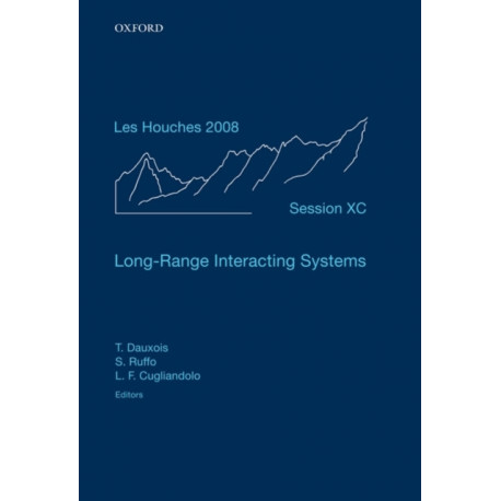 Long-Range Interacting Systems: Lecture Notes of the Les Houches Summer School: Volume 90, August 2008