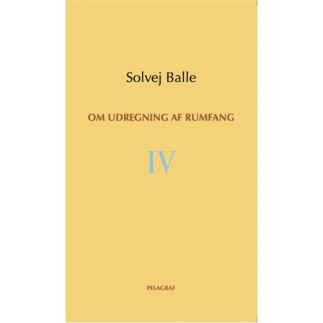 Om udregning af rumfang IV