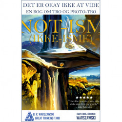 Not-ism (ikke-isme): Det er okay ikke at vide, en bog om tro og proto-tro