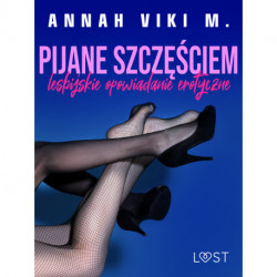 Pijane szczęściem – lesbijskie opowiadanie erotyczne