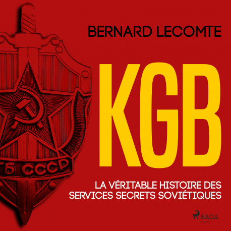 KGB: La véritable histoire des services secrets soviétiques