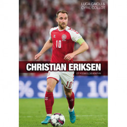 Christian Eriksen: et fodboldeventyr