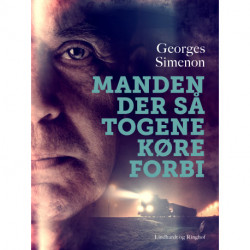 Manden der så togene køre forbi