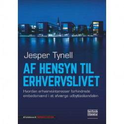 Af hensyn til erhvervslivet: Hvordan erhvervsinteresser forhindrede embedsmænd i at afværge udbytteskandalen