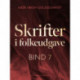 Skrifter i folkeudgave (bind 7)
