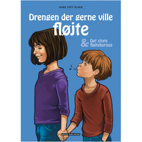 Drengen der gerne ville fløjte & Det store fløjtekursus