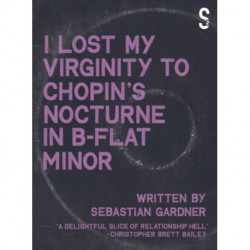 'I Lost My Virginity to Chopin's Nocturne in B-Flat Minor'