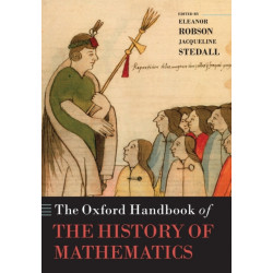 The Oxford Handbook of the History of Mathematics