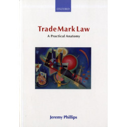 Trade Mark Law: A Practical Anatomy