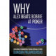 Why Alex Beats Bobbie at Poker: Developing a Fundamentally Sound Approach to Poker