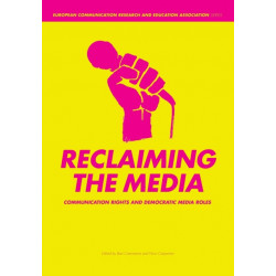 Reclaiming the Media: Communication Rights and Democratic Media Roles