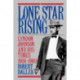 Lone Star Rising: Lyndon Johnson and His Times 1908-1960